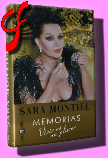 SARA MONTIEL. MEMORIAS. Vivir es un placer